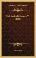 Paris Ancien Et Moderne V1 (1837)