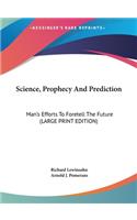 Science, Prophecy and Prediction