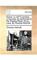 Knave, or Not? a Comedy
