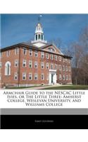 Armchair Guide to the Nescac Little Ivies, or the Little Three