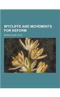 Wycliffe and Movements for Reform