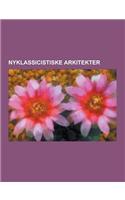 Nyklassicistiske Arkitekter: Ivar Bentsen, Hack Kampmann, Kay Fisker, Carl Brummer, Carl Petersen, Poul Holsoe, Thorvald Jorgensen, Kaj Gottlob, Aa