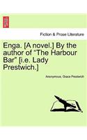 Enga. [A Novel.] by the Author of 