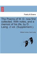 Poems of W. D. Now First Collected. with Notes, and a Memoir of His Life, by D. Laing. 2 Vol. (Supplement.).