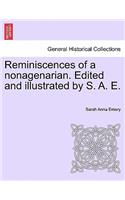 Reminiscences of a Nonagenarian. Edited and Illustrated by S. A. E.
