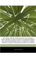 Articles on Alcohol Abuse Counselors, Including: Ryne Duren, Chris Stamp, R. Harmon Drew, Sr., Sam Shoemaker, Paul A. Brown, Harry Tiebout, Candy Finn
