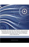 Articles on History of Europe by Period, Including: Periodization, Age of Enlightenment, Commercial Revolution, Belle Poque, Post Medieval