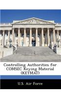 Controlling Authorities for Comsec Keying Material (Keymat)