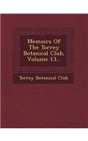 Memoirs of the Torrey Botanical Club, Volume 13...