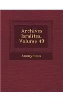 Archives Isra Lites, Volume 49