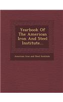 Yearbook of the American Iron and Steel Institute...