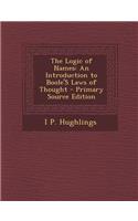 The Logic of Names: An Introduction to Boole's Laws of Thought