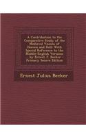 A Contribution to the Comparative Study of the Medieval Visions of Heaven and Hell: With Special Reference to the Middle-English Versions ... by Ern