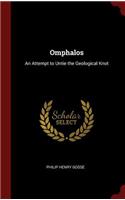 Omphalos: An Attempt to Untie the Geological Knot