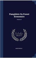 Pamphlets On Forest Economics; Volume 4