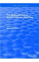 The Neutrophil: Cellular Biochemistry and Physiology