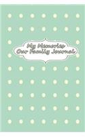 My Memories - Our Family Journal