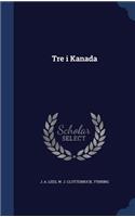 Tre i Kanada