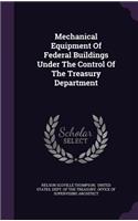 Mechanical Equipment Of Federal Buildings Under The Control Of The Treasury Department