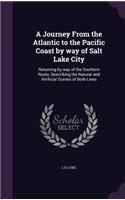 Journey From the Atlantic to the Pacific Coast by way of Salt Lake City