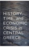 History, Time, and Economic Crisis in Central Greece