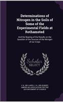Determinations of Nitrogen in the Soils of Some of the Experimental Fields at Rothamsted