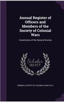 Annual Register of Officers and Members of the Society of Colonial Wars: Constitution of the General Society