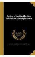 Setting of the Mecklenburg Declaration of Independence