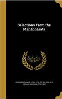 Selections From the Mahábhárata