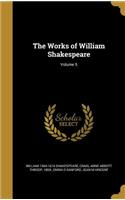 The Works of William Shakespeare; Volume 5