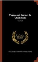 Voyages of Samuel de Champlain; Volume 2