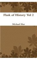 Flask of History Vol 2