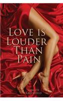 Love is Louder than Pain