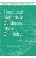 Theoretical Methods in Condensed Phase Chemistry