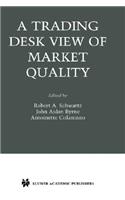 Trading Desk View of Market Quality