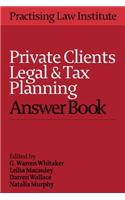 Private Clients Legal and Tax Planning Answer Book 2016