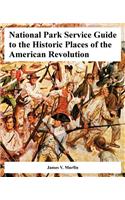 National Park Service Guide to the Historic Places of the American Revolution