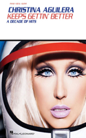 Christina Aguilera: Keeps Gettin' Better