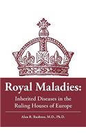 Royal Maladies