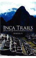Inca Trails: Journey Through The Bolivian and Peruvian Andes(English)