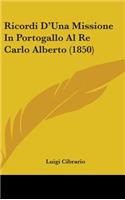 Ricordi D'Una Missione In Portogallo Al Re Carlo Alberto (1850)