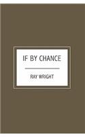 If By Chance