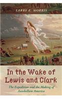 In the Wake of Lewis and Clark