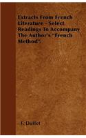 Extracts From French Literature - Select Readings To Accompany The Author's "French Method".