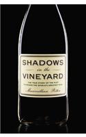 Shadows in the Vineyard