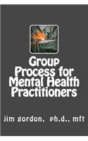 Understanding Group Process for Mental Health Practitioners