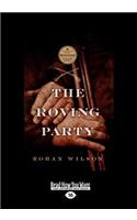 The Roving Party (Large Print 16pt)