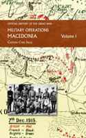 Macedonia Vol I: OFFICIAL HISTORY OF THE GREAT WAR OTHER THEATRES: Military Operations