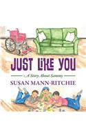 Just Like You