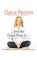 And the Good News Is...